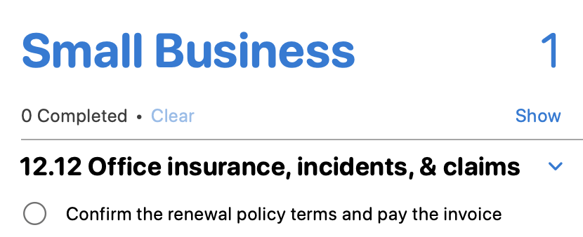 Screenshot of the Reminders app. It shows a list, 'Small Business'. In that list is a section, '12.12 Office insurance, incidents, & claims'. And in that section is a task to 'Confirm the renewal policy terms and pay the invoice'.